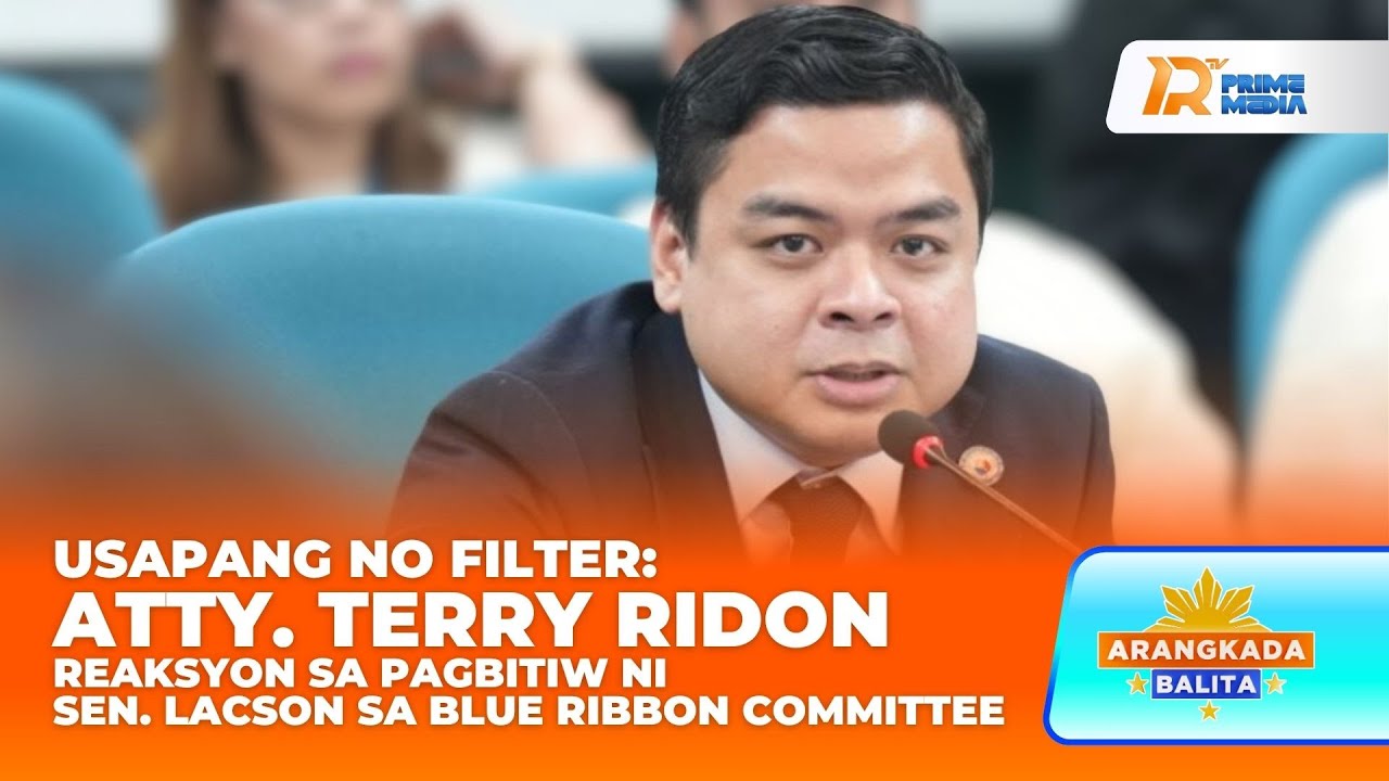 Atty Ridon Reaksyon ni Atty. Terry Ridon sa Pagbitiw ni Sen. Lacson sa Blue Ribbon ...