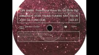 Tori Amos - Professional Widow (It's Got To Be Big) (Armand's Star Trunk Funkin' Mix)