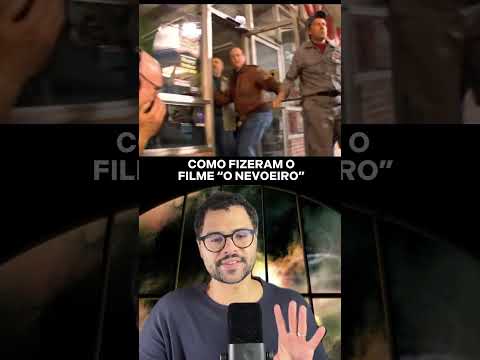 Como fizeram o filme “O NEVOEIRO”