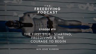 The First Step - Starting, Freediving, and the Courage to Begin