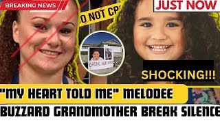 JUST NOW MELODEE BUZZARD GRANDMOTHER BREAKS SILENCE!!!