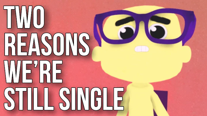 Two Reasons Why We're Still Single - DayDayNews
