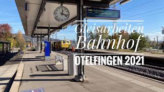 Gleisarbeiten Bahnhof Otelfingen 2021