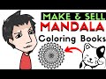 How To Make And Sell KDP Mandala Adult Coloring Books For Free