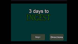 3 days to digest