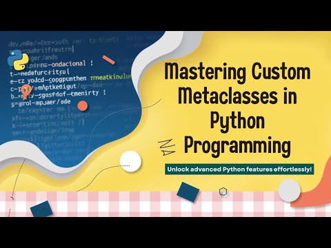 How to Create a Custom Metaclass in Python
