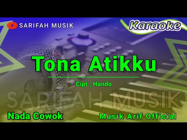 KARAOKE - TO'NA ATIKKU | CIPTA : HANDO NADA COWOK + LIRIK class=