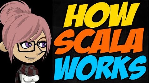 How Scala Works