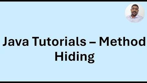 Java Tutorial 42 - Method Hiding or Early Binding - Can you override static methods?