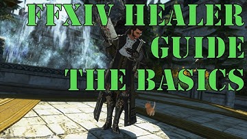 FFXIV | Healer Guide: The Basics