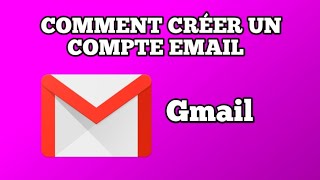 Comment créer un compte email, Gmail