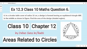 class 10th Chapter 12 Ex 12.3 (Q6) || Areas Relates to Circles || NCERT, CBSE || by Ruchi