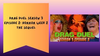 DRAG DUEL S3: EPISODE 2 - HORROR WEEK 2 THE SEQUEL 