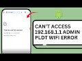 CAN'T ACCESS 192.168.1.1 ADMIN PLDT WIFI 2025