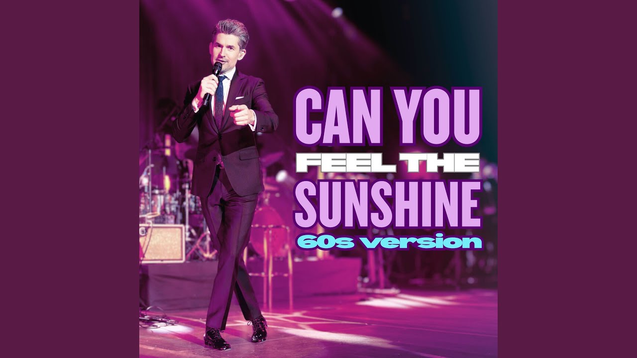 Can You Feel The Sunshine? (60's Version) - YouTube