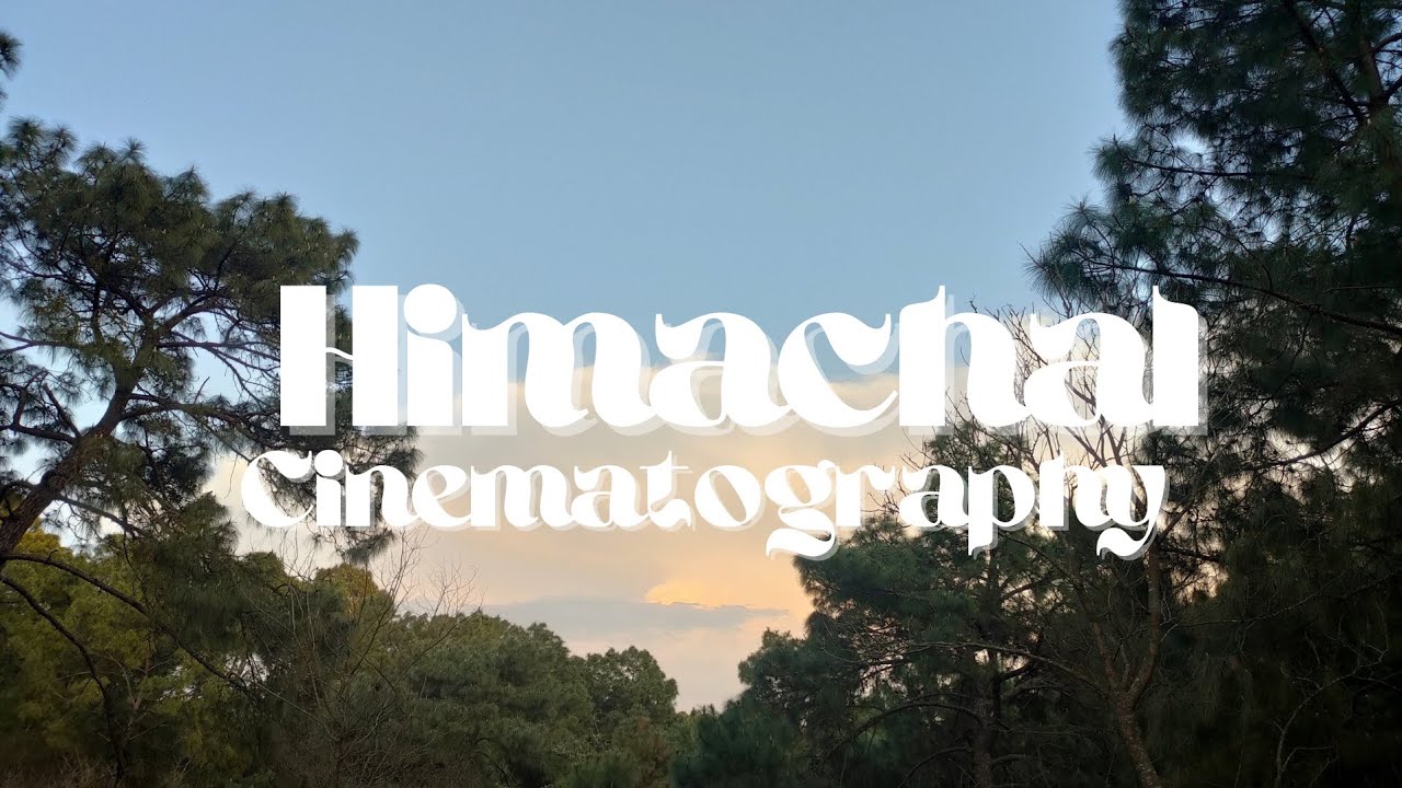 Himachal Cinematography | 4k video