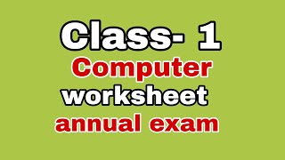 Class - 1 Computer/ Annual exam worksheet/ practice paper/ #class1 #computer