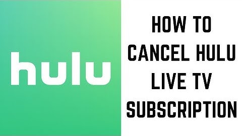 How to Cancel Hulu Live TV Subscription