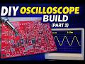 Build Circuits With Rich – DIY Oscilloscope (O-Scope) Project Part 2