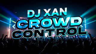 Download Lagu DJ XAN – Crowd Control (Underground Mix) MP3