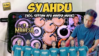 Download lagu SYAHDU ~ Septian Ayu Mahesa Musik || Variasi cak faris mahesa (cover) Real drum mod kendang