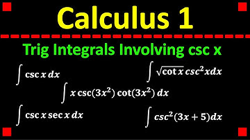 5 Trig Integrals Involving csc x in Calculus 1 ❖ U-Substitution