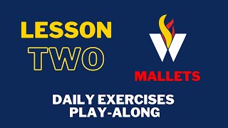 Lesson 2 - Mallets - Daily exercise play along