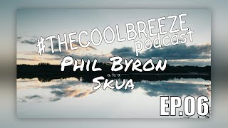 #TheCoolBreeze Podcast | Episode 6 | Phil Byron "Skua" from Emergent Music