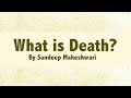 What is Death? By Sandeep Maheshwari (Hindi)
