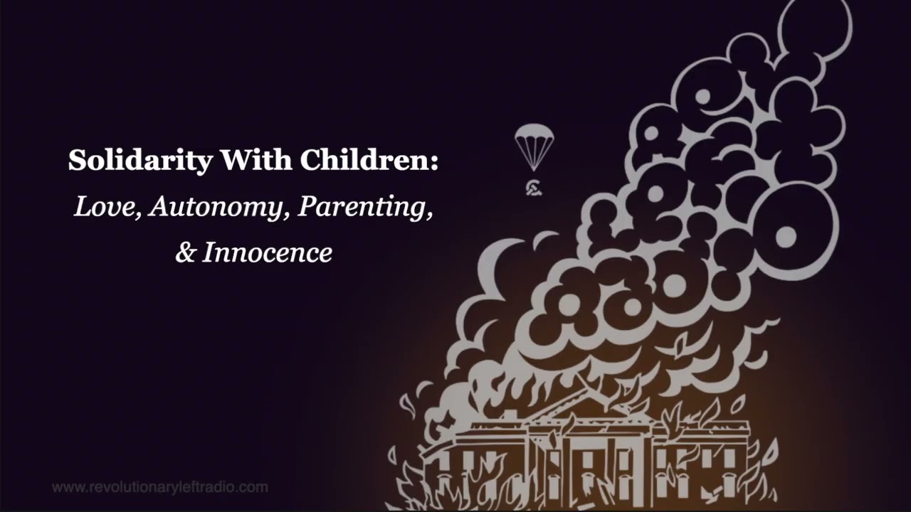 Solidarity With Children: Love, Autonomy, Parenting, and Innocence
