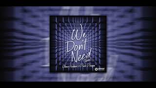 Oliver Heldens X Piero Pirupa - We Don't Need (Remix) Resimi