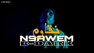 B-DARK N9AWEM | نقاوم (Official Music Video)