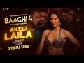 Baaghi 4: Akeli Laila (Song)| Tiger S,Sonam B,SanjayDIPayal,Aditya,Paradox I Sajid N,A. Harsha