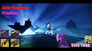 Solo Flawless Prophecy [Void Titan] Destiny 2 (Season of the Lost)