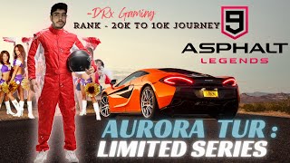 Asphalt 9 Legends : AURORA TUR LIMITED SERIES (WORLD RANKED SERIES)🏎️🏁