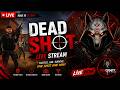 DEADSHOT Multiplayer LIVE | Headshots Only Challenge