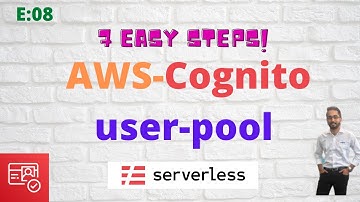 E8: AWS Cognito user pool in 7 EASY STEPS using serverless