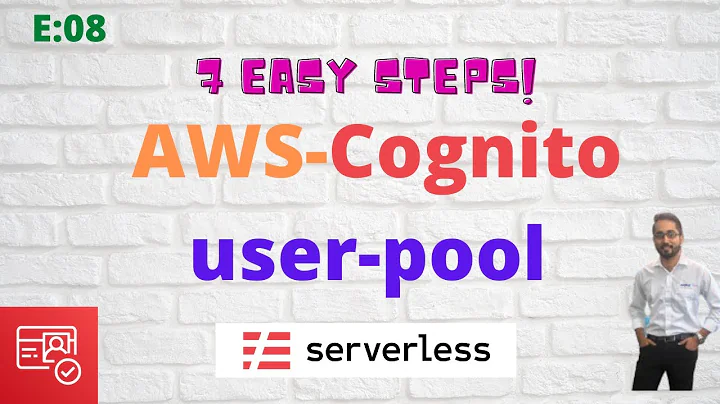 E8: AWS Cognito user pool in 7 EASY STEPS using serverless