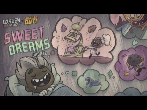 Видео: ОБЗОР: Обновление Sweet Dreams Oxygen Not Included