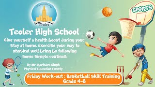 Basket Ball Training Grade 4-8 Friday Workout Teoler High School