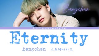 Bangchan “Eternity” Lyrics
