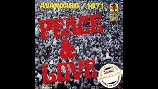 PEACE AND LOVE  -  WE GOT THE POWER (TENEMOS EL PODER) EN VIVO DESDE AVANDARO 1971