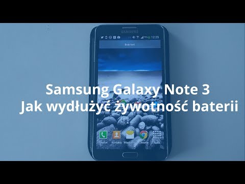 Samsung Galaxy Note 3 Jak wydłużyć żywotność baterii / problemy z baterią | Robert Nawrowski