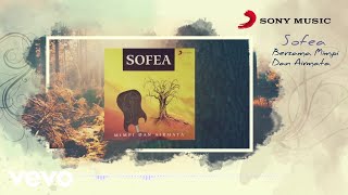 Sofea - Bersama Mimpi Dan Airmata