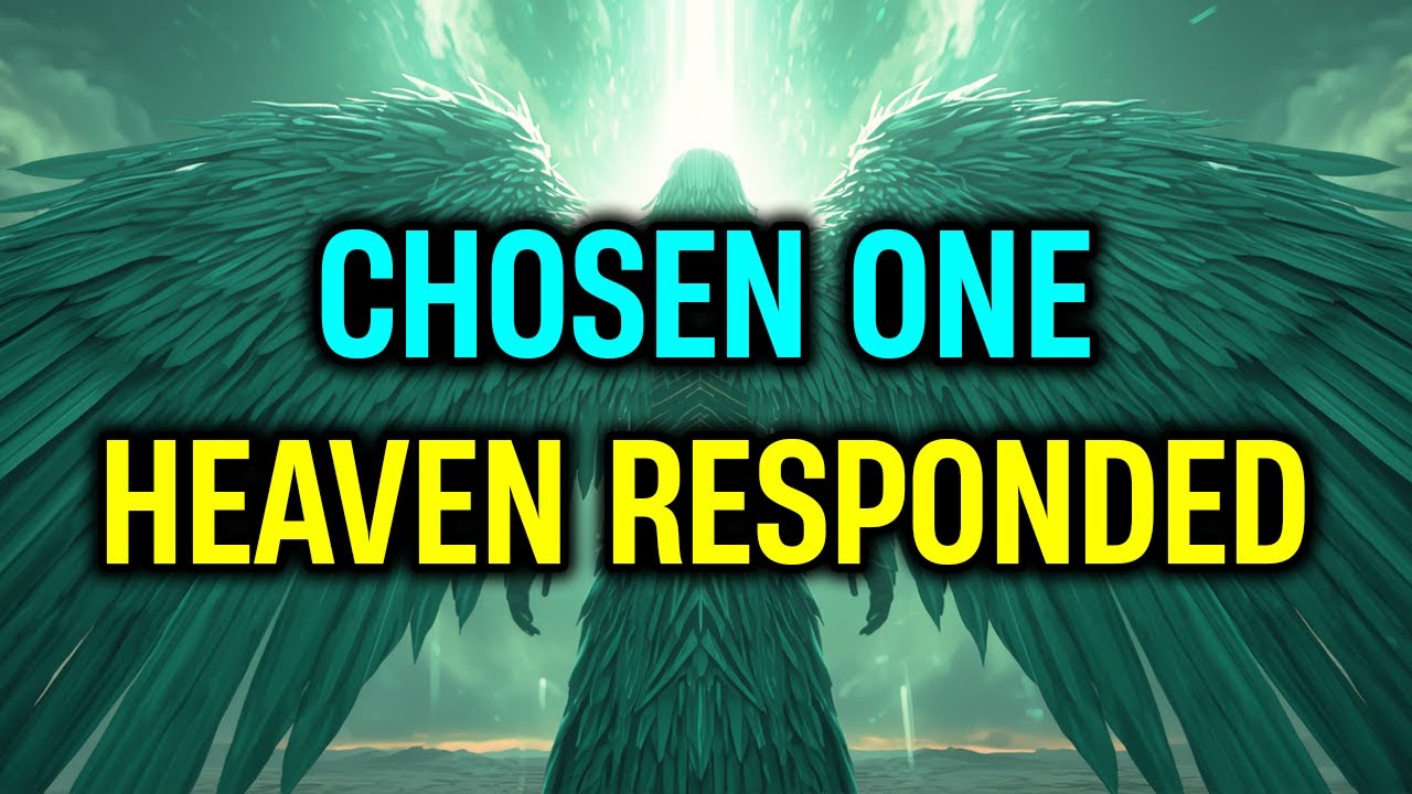 Chosen Ones: What You Did Today Made Heaven Change Its Order