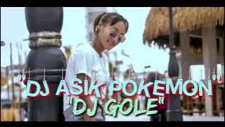 LAGU ACARA ASIK ASIK POKEMON -DJ GOLE PRODUCTION.☠️☠️☠️☠️☠️☠️