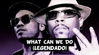 Anderson Paak. - What Can We Do (feat. Nate Dogg) [Legendado]