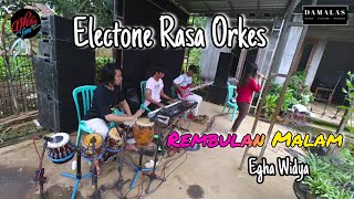 ELECTONE RASA ORKES BESAR //  REMBULAN MALAM