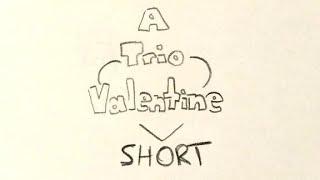 Trio Shorts: Valentines Day