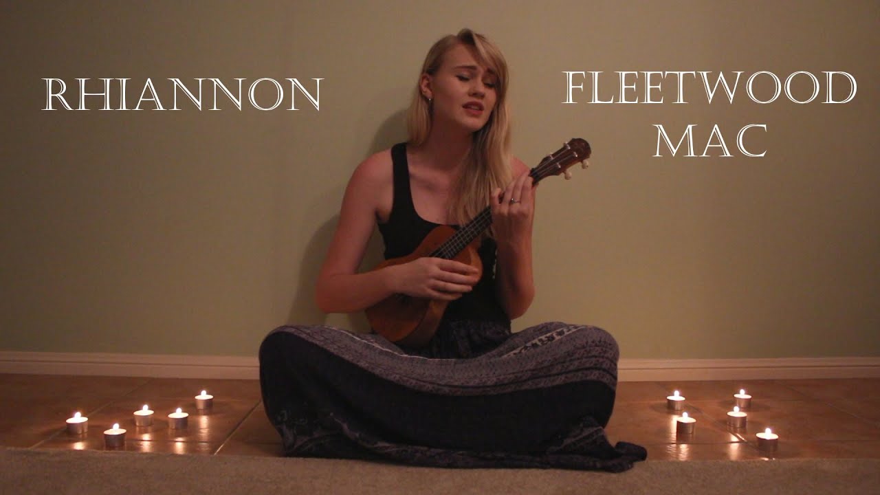 Rhiannon Fleetwood Mac Ukulele Cover YouTube